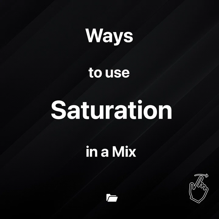 Ways to Use Saturation in a Mix